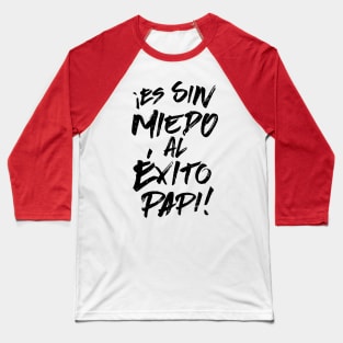 ¡Es Sin Miedo Al Éxito Papi! - grunge design Baseball T-Shirt